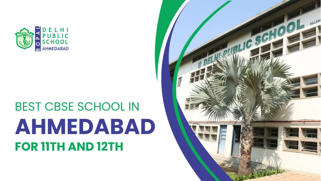Best CBSE School in Ahmedabad for 11th and 12th: DPS Bopal 7 Best CBSE School in Ahmedabad for 11th and 12th