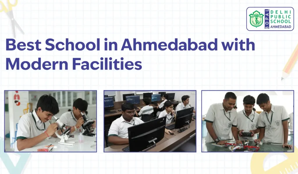 Best School in Ahmedabad with Modern Facilities: DPS Bopal 10 Best School in Ahmedabad with Modern Facilities