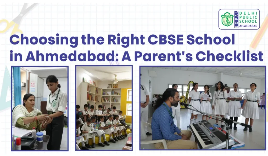 Choosing the Right School in Ahmedabad for Your Child - A Parents' Checklist 9 A Parent's Guide to Choosing the Best School in Ahmedabad