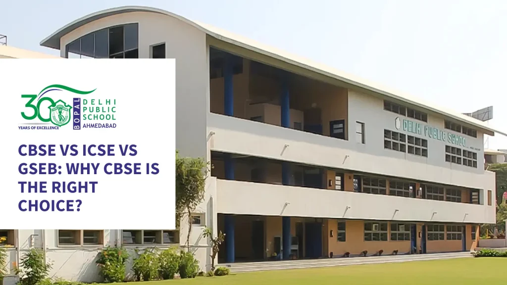 CBSE vs ICSE vs GSEB: Why CBSE is the Right Choice in Ahmedabad? 12 CBSE vs ICSE vs GSEB: Why CBSE is the Right Choice in Ahmedabad?