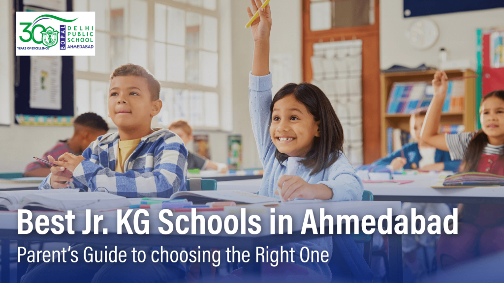 Best Jr. KG Schools in Ahmedabad – Parents’ Guide to the Right Choice 1 Best Jr KG Schools in Ahmedabad