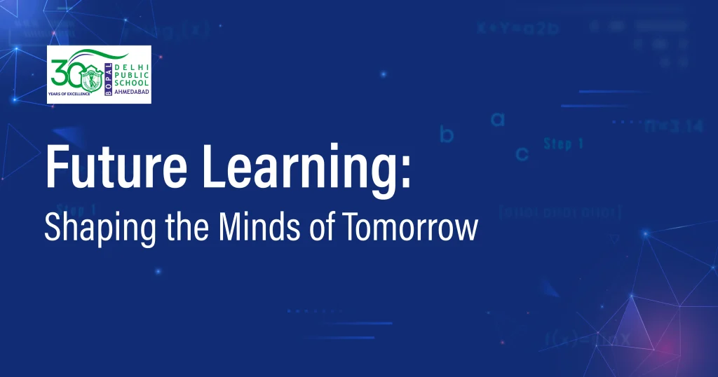 Future Learning: Shaping the Minds of Tomorrow 21 Future Learning: Shaping the Minds of Tomorrow