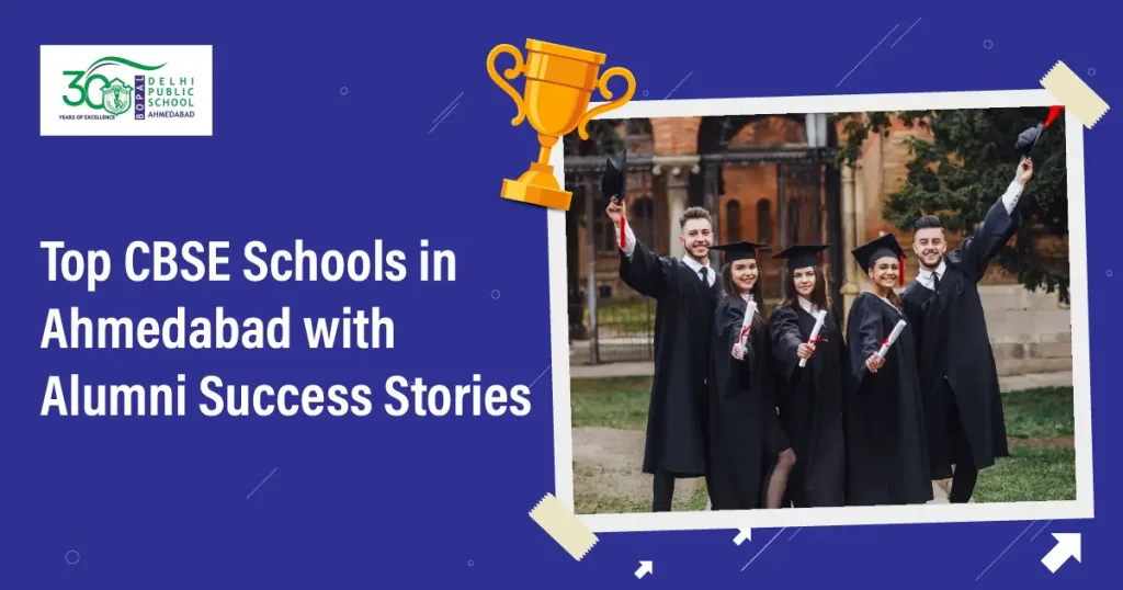 Ahmedabad’s Best CBSE Schools with Proven Alumni Success & Global Achievements 5 CBSE Schools in Ahmedabad