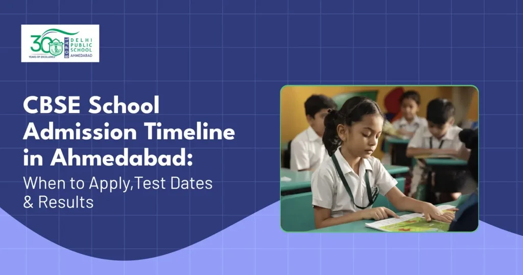 CBSE School Admission Timeline in Ahmedabad: When to Apply, Test Dates & Results 27 CBSE School Admission Timeline in Ahmedabad